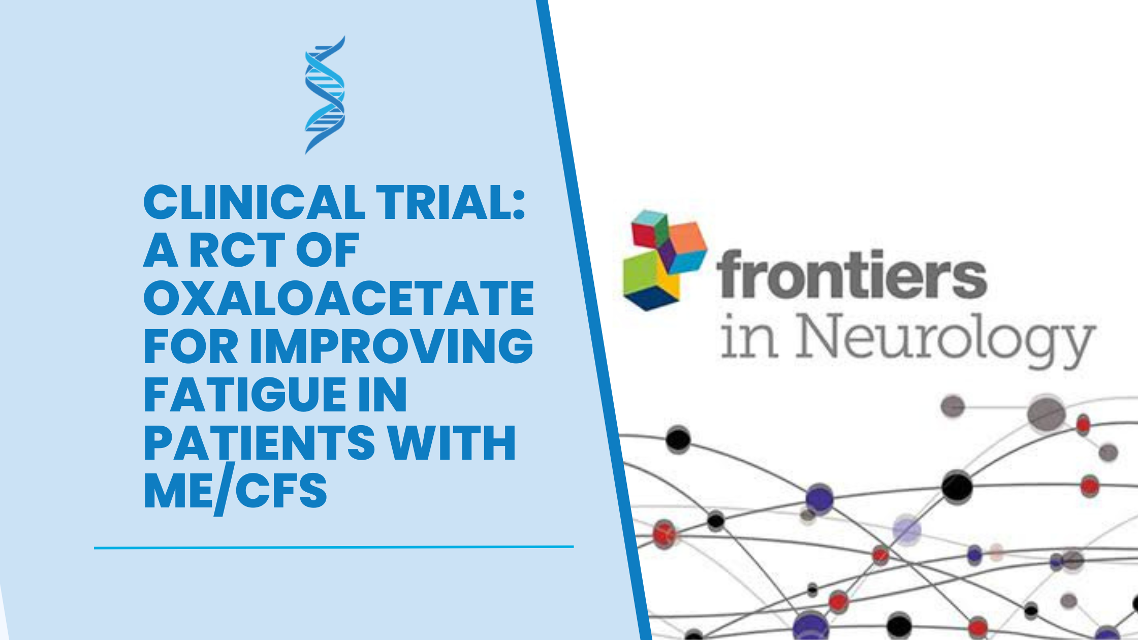 31 Access Rct Clinical Study: RESTORE ME: a RCT of oxaloacetate for improving fatigu ...