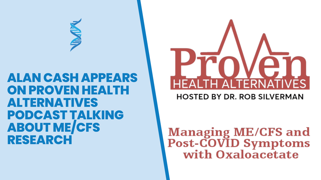 Alan Cash Appears on Proven Health Alternatives Podcast talking about ME/CFS Research